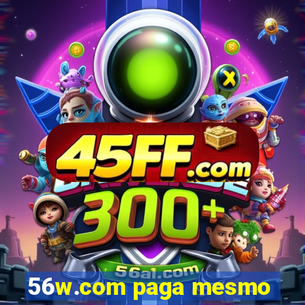 56w.com paga mesmo